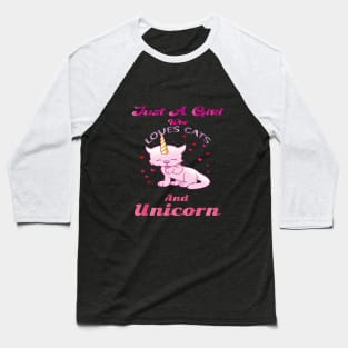 Just a girl who loves cats and unicorns Baseball T-Shirt